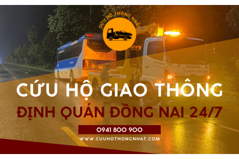 Cứu hộ giao thông Định Quán Đồng Nai 24/7