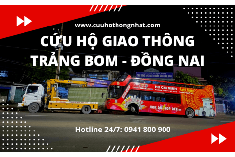 Cứu Hộ Giao Thông Trảng Bom – Đồng Nai 24/7 Chuyên Nghiệp, Nhanh Chóng