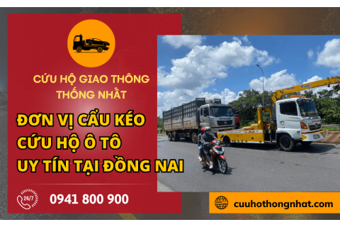 Top những đơn vị cẩu kéo cứu hộ ô tô uy tín tại Đồng Nai